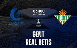 Nhận định Gent vs Real Betis (03h00 ngày 14/2): Hiệu ứng Antony