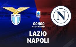 Nhận định Lazio vs Napoli (00h00 ngày 16/2): Cân tài cân sức