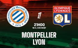 Nhận định Montpellier vs Lyon (21h00 ngày 16/2): Hạ đội bét bảng