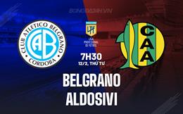 Nhận định Belgrano vs Aldosivi 7h30 ngày 12/2 (VĐQG Argentina 2025)