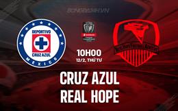 Nhận định Cruz Azul vs Real Hope 10h00 ngày 12/2 (Concacaf Champions Cup 2025)