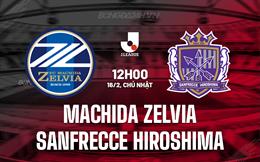 Nhận định Machida Zelvia vs Sanfrecce Hiroshima 12h00 ngày 16/2 (VĐQG Nhật Bản 2025)