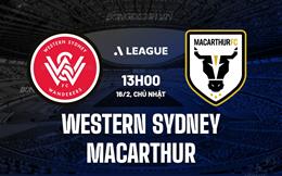 Nhận định Western Sydney vs Macarthur 13h00 ngày 16/2 (VĐQG Australia 2024/25)