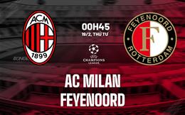 Nhận định AC Milan vs Feyenoord (00h45 ngày 19/2): Lật ngược tình thế