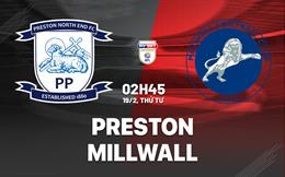 Nhận định bóng đá Preston vs Millwall 2h45 ngày 19/2 (Hạng nhất Anh 2024/25)