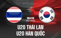 Nhận định U20 Thái Lan vs U20 Hàn Quốc 16h15 ngày 17/2 (U20 Châu Á 2025)