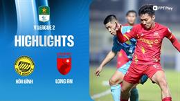 Highlights Hòa Bình - Long An (Hạng nhất Quốc gia 2024/25)