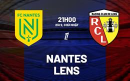 Nhận định bóng đá Nantes vs Lens 21h00 ngày 23/2 (Ligue 1 2024/25)