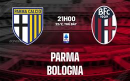 Nhận định bóng đá Parma vs Bologna 21h00 ngày 22/2 (Serie A 2024/25)