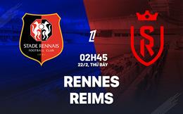 Nhận định Rennes vs Reims (02h45 ngày 22/2): Tách nhóm xuống hạng