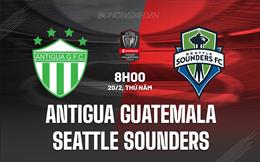 Nhận định Antigua vs Seattle Sounders 8h00 ngày 20/2 (Concacaf Champions Cup 2025)