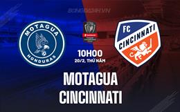 Nhận định Motagua vs Cincinnati 10h00 ngày 20/2 (Concacaf Champions Cup 2025)