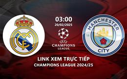 Xem trực tiếp Real Madrid vs Man City 3h00 ngày 20/2/2025 ở đâu?