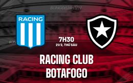 Nhận định Racing Club vs Botafogo FR 7h30 ngày 21/2 (Siêu Cúp Nam Mỹ 2025)