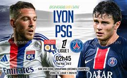 Nhận định Lyon vs PSG (02h45 ngày 24/2): Sức mạnh khó cưỡng