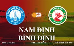 Trực tiếp Nam Định vs Bình Định link xem V-League hôm nay 24/2/2025