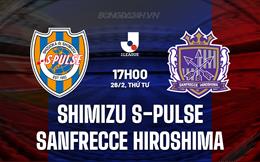 Nhận định Shimizu S-Pulse vs Sanfrecce Hiroshima 17h00 ngày 26/2 (VĐQG Nhật Bản 2025)