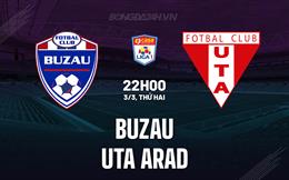 Nhận định Buzau vs UTA Arad 22h00 ngày 3/3 (VĐQG Romania 2024/25)