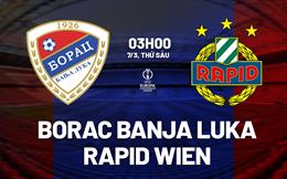 Nhận định Borac Banja Luka vs Rapid Wien 3h00 ngày 7/3 (Conference League 2024/25)