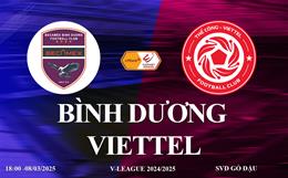 Trực tiếp bóng đá Bình Dương vs Viettel link xem V-League 2024/25