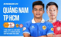 Nhận định Quảng Nam vs TPHCM (17h00 ngày 9/3): Phá dớp không thắng