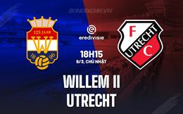 Nhận định - dự đoán Willem II vs Utrecht 18h15 ngày 9/3 (VĐQG Hà Lan 2024/25)