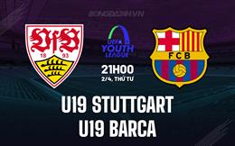 Nhận định U19 Stuttgart vs U19 Barcelona 21h00 ngày 2/4 (UEFA Youth League 2024/25)