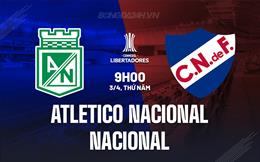 Nhận định Atletico Nacional vs Club Nacional 9h00 ngày 3/4 (Copa Libertadores 2025)