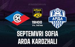Nhận định Septemvri Sofia vs Arda Kardzhali 19h00 ngày 7/4 (VĐQG Bulgaria 2024/25)