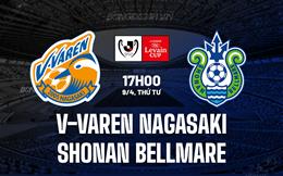 Nhận định V-Varen Nagasaki vs Shonan Bellmare 17h00 ngày 9/4 (Cúp Liên đoàn Nhật Bản 2025)