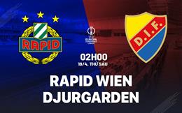 Nhận định Rapid Wien vs Djurgardens 2h00 ngày 18/4 (Conference League 2024/25)