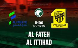 Nhận định Al Fateh vs Al Ittihad 1h00 ngày 18/4 (VĐQG Saudi Arabia 2024/25)