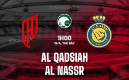 Nhận định Al Qadsiah vs Al Nassr 1h00 ngày 19/4 (VĐQG Saudi Arabia 2024/25)
