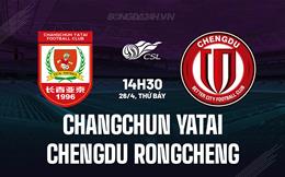 Nhận định Changchun Yatai vs Chengdu Rongcheng 14h30 ngày 26/4 (VĐQG Trung Quốc 2025)