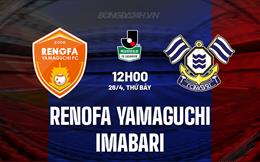 Nhận định Renofa Yamaguchi vs Imabari 12h00 ngày 26/4 (Hạng 2 Nhật Bản 2025)