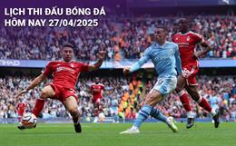 Lịch thi đấu, trực tiếp bóng đá hôm nay 27/4/2025: Liverpool vs Tottenham