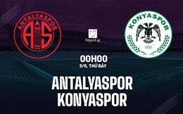 Nhận định bóng đá Antalyaspor vs Konyaspor 0h00 ngày 3/5 (VĐQG Thổ Nhĩ Kỳ 2024/25)