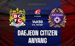 Nhận định Daejeon Citizen vs Anyang 14h30 ngày 3/5 (VĐQG Hàn Quốc 2025)