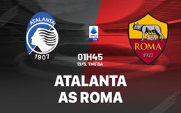 Nhận định Atalanta vs Roma (1h45 ngày 13/5): Không dễ cho chủ nhà