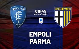 Nhận định Empoli vs Parma (01h45 ngày 11/5): Cửa sống cho đội bóng xứ Tuscany