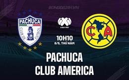 Nhận định Pachuca vs Club America 10h10 ngày 8/5 (VĐQG Mexico 2024/25)