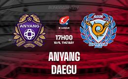 Nhận định Anyang vs Daegu 17h00 ngày 10/5 (VĐQG Hàn Quốc 2025)