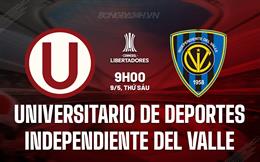 Nhận định Universitario de Deportes vs Independiente del Valle 9h00 ngày 9/5 (Copa Libertadores 2025)