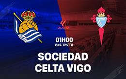 Nhận định Real Sociedad vs Celta Vigo (1h00 ngày 14/5): Dễ chia điểm