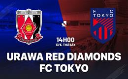 Nhận định Urawa Red Diamonds vs FC Tokyo 14h00 ngày 17/5 (VĐQG Nhật Bản 2025)