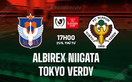 Nhận định Albirex Niigata vs Tokyo Verdy 17h00 ngày 21/5 (Cúp Liên đoàn Nhật Bản 2025)