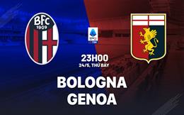 Nhận định bóng đá Bologna vs Genoa 23h00 ngày 24/5 (Serie A 2024/25)