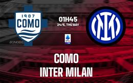 Nhận định Como vs Inter Milan (1h45 ngày 24/5): Vượt khó được không?