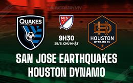 Nhận định San Jose Earthquakes vs Houston Dynamo 9h30 ngày 25/5 (Nhà nghề Mỹ 2025)