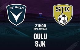 Nhận định bóng đá Oulu vs SJK 21h00 ngày 31/5 (VĐQG Phần Lan 2025)